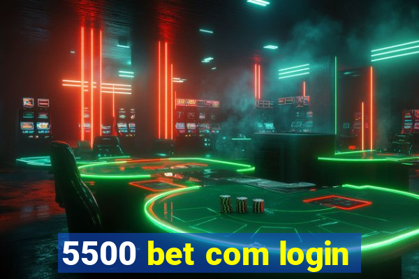 5500 bet com login